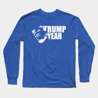 Trump Yeah - stink face -white Long Sleeve T-Shirt